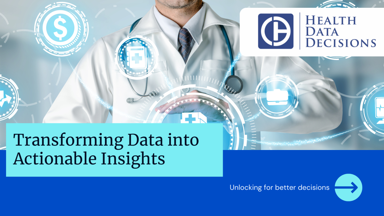 Transforming Data Into Actionable Insights